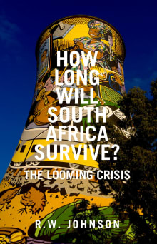 Book cover of How Long Will South Africa Survive?: The Looming Crisis