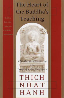 Book cover of The Heart of the Buddha's Teaching: Transforming Suffering Into Peace, Joy, and Liberation