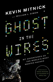 Book cover of Ghost in the Wires: My Adventures as the World's Most Wanted Hacker