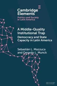 Book cover of A Middle-Quality Institutional Trap: Democracy and State Capacity in Latin America