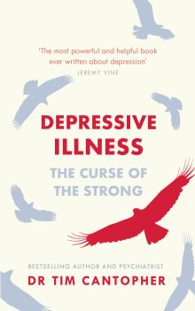 Book cover of Depressive Illness: The Curse of the Strong