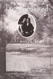 Book cover of Tara Revisited: Women, War, & the Plantation Legend