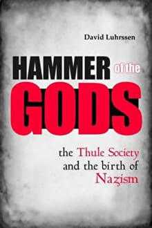 Book cover of Hammer of the Gods: The Thule Society and the Birth of Nazism