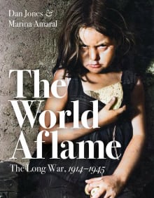 Book cover of The World Aflame: The Long War, 1914-1945