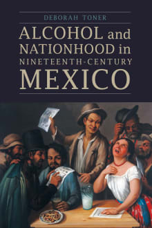 Book cover of Alcohol and Nationhood in Nineteenth-Century Mexico