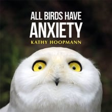 Book cover of All Birds Have Anxiety
