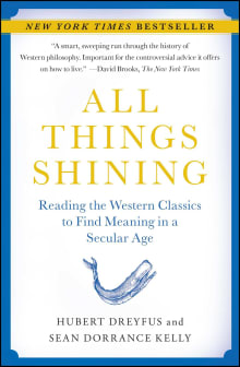 Book cover of All Things Shining: Reading the Western Classics to Find Meaning in a Secular Age