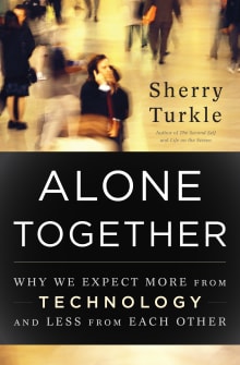 Book cover of Alone Together: Why We Expect More from Technology and Less from Each Other