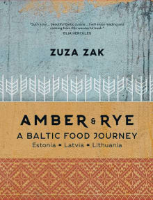 Book cover of Amber & Rye: A Baltic Food Journey: Estonia - Latvia - Lithuania