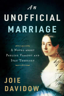 Book cover of An Unofficial Marriage: A Novel about Pauline Viardot and Ivan Turgenev