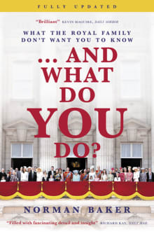 Book cover of ...And What Do You Do?: What the Royal Family Don't Want You to Know