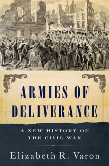 Book cover of Armies of Deliverance: A New History of the Civil War