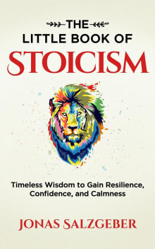 Book cover of The Little Book of Stoicism: Timeless Wisdom to Gain Resilience, Confidence, and Calmness