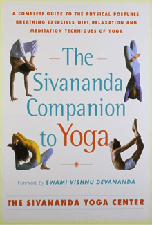 Book cover of The Sivananda Companion to Yoga: A Complete Guide to the Physical Postures, Breathing Exercises, Diet, Relaxation, and Meditation Techniques of Yoga