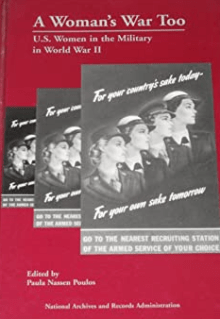 Book cover of A Woman's War Too: U.S. Women in the Military in World War II