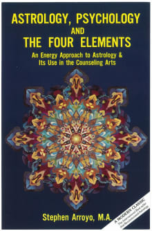 Book cover of Astrology, Psychology, and the Four Elements: An Energy Approach to Astrology and Its Use in the Counseling Arts
