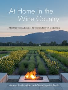 Book cover of At Home in the Wine Country: Architecture & Design in the California Vineyards