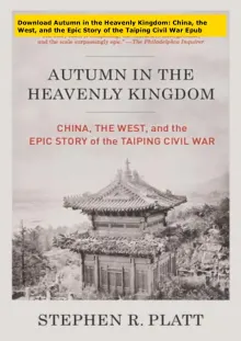 Book cover of Autumn in the Heavenly Kingdom: China, the West, and the Epic Story of the Taiping Civil War