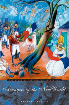 Book cover of Avengers of the New World: The Story of the Haitian Revolution