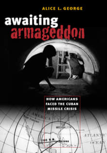 Book cover of Awaiting Armageddon: How Americans Faced the Cuban Missile Crisis