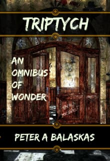 Book cover of Triptych: An Omnibus of Wonder