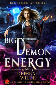 Book cover of Big Demon Energy: An Enemies-To-Lovers Urban Fantasy
