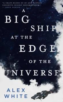 Book cover of A Big Ship at the Edge of the Universe