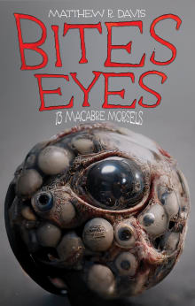 Book cover of Bites Eyes: 13 Macabre Morsels