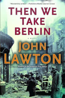 Book cover of Then We Take Berlin