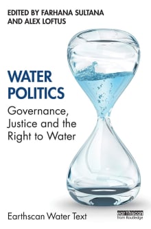 Book cover of Water Politics: Governance, Justice and the Right to Water