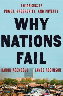 Book cover of Why Nations Fail: The Origins of Power, Prosperity, and Poverty