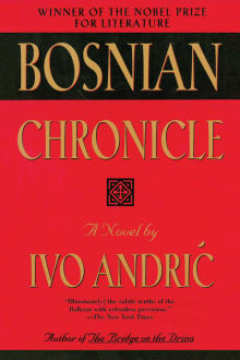 Book cover of Bosnian Chronicle: A Novel