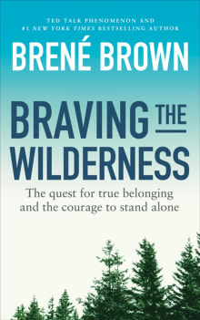 Book cover of Braving the Wilderness: The Quest for True Belonging and the Courage to Stand Alone