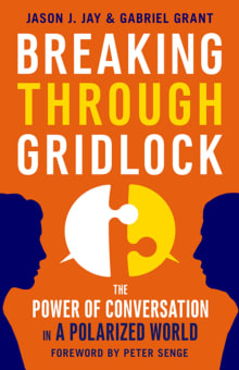 Book cover of Breaking Through Gridlock: The Power of Conversation in a Polarized World