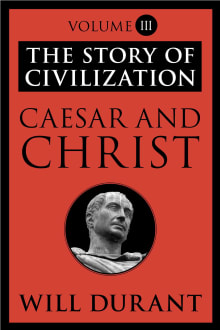 Book cover of Caesar and Christ: A History of Roman Civilization and of Christianity from Their Beginnings to Ad 325