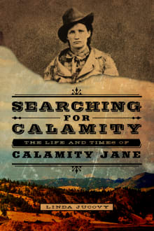 Book cover of Searching for Calamity: The Life and Times of Calamity Jane
