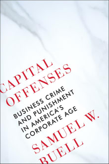 Book cover of Capital Offenses: Business Crime and Punishment in America's Corporate Age