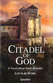 Book cover of Citadel of God: A Novel about Saint Benedict