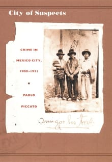 Book cover of City of Suspects: Crime in Mexico City, 1900–1931