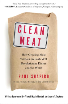 Book cover of Clean Meat: How Growing Meat Without Animals Will Revolutionize Dinner and the World