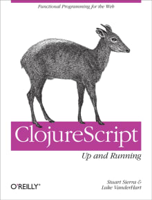 Book cover of ClojureScript: Up and Running: Functional Programming for the Web