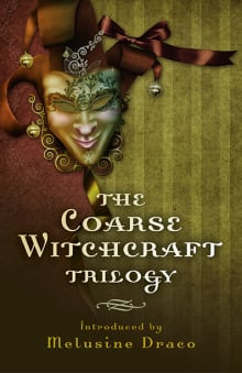 Book cover of The Coarse Witchcraft Trilogy