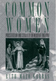 Book cover of Common Women: Prostitution and Sexuality in Medieval England