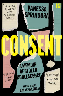 Book cover of Consent: A Memoir of Stolen Adolescence