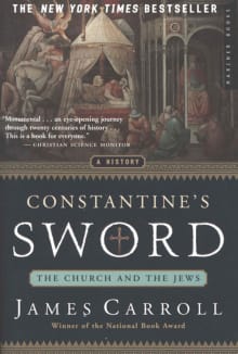 Book cover of Constantine's Sword: The Church and the Jews, A History