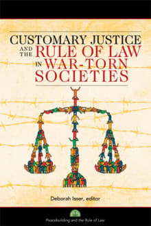 Book cover of Customary Justice and the Rule of Law in War-Torn Societies