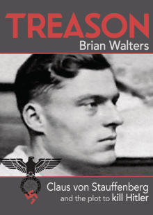 Book cover of Treason: Claus von Stauffenberg and the Plot to Kill Hitler