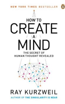 Book cover of How to Create a Mind: The Secret of Human Thought Revealed
