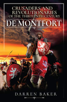 Book cover of Crusaders and Revolutionaries of the Thirteenth Century: De Montfort