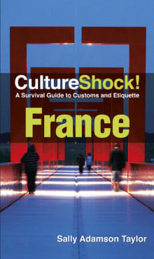 Book cover of Culture Shock! France: A Survival Guide to Customs and Etiquette